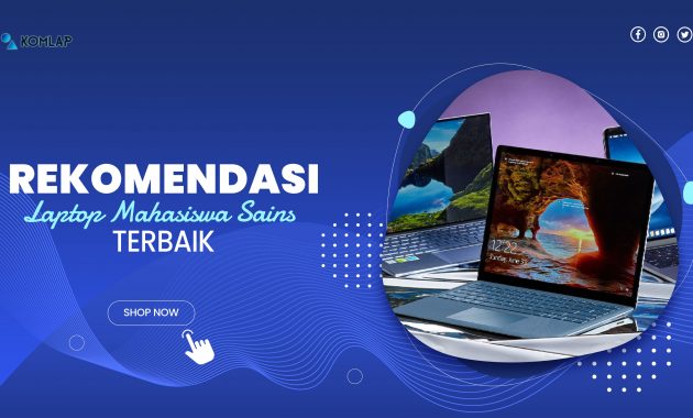 10 Rekomendasi Laptop Terbaik Untuk Kebutuhan Mahasiswa Sumpun Sains