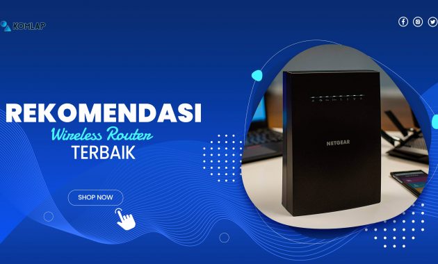 Wireless Router Terbaik Untuk Di Rumah Atau Kantor Komlap