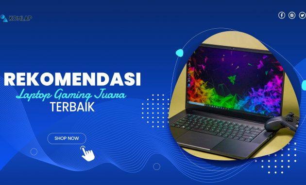 10 Laptop Gaming Terbaik, Performa Juara