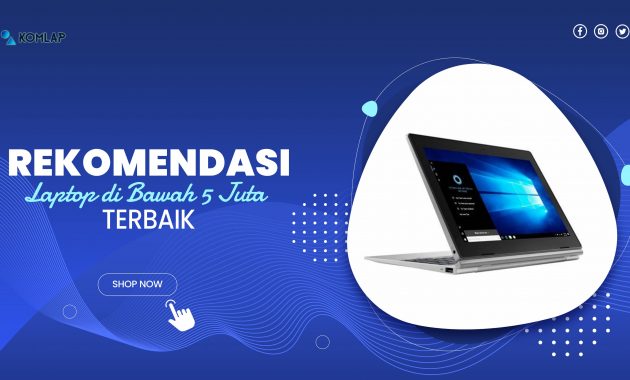 10 Rekomenasi Laptop Terbaik Di Bawah 5 Juta